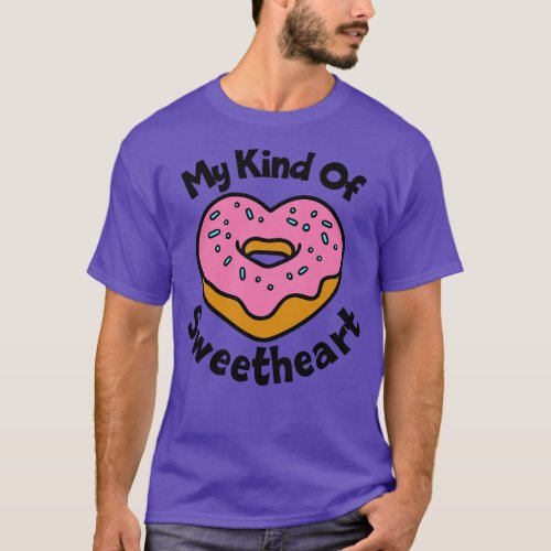 My Kind of Sweetheart T_Shirt