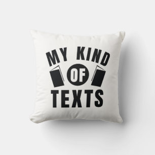 My Kind Of Texts Throw Pillow