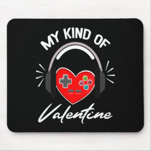 My Kind Valentine Gamer Valentines Day Gaming Boy  Mouse Pad