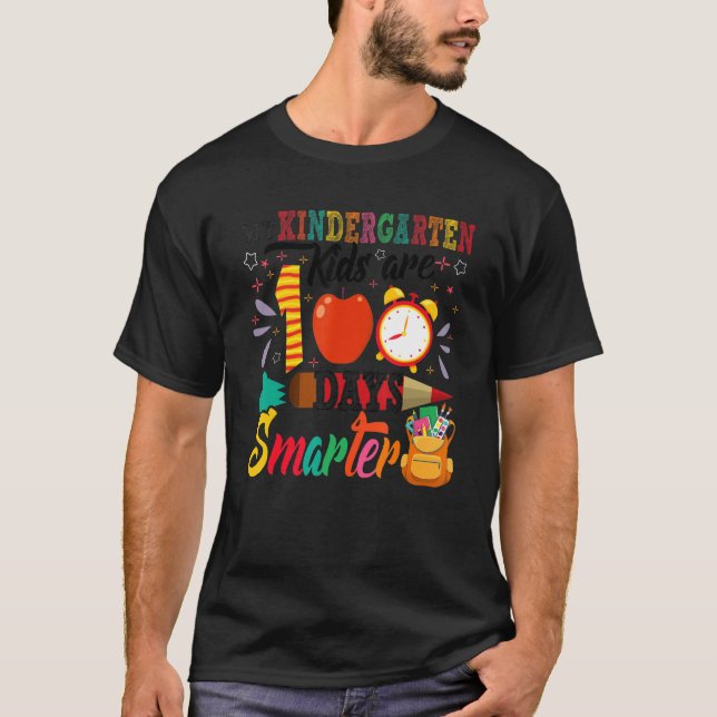 My Kindergarten Kids Are 100 Days Smarter 100 Days T-Shirt (Front)