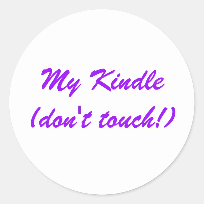 My Kindle(don't touch) STICKER