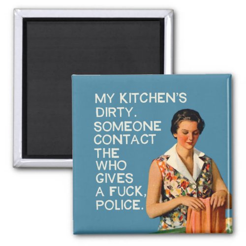 My kitchen is dirty magnet