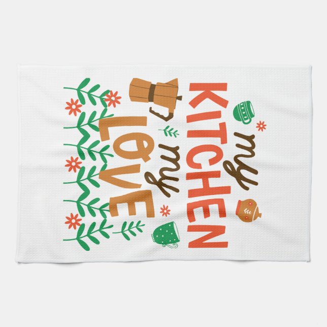 My Kitchen, My Love Kitchen Towel (Horizontal)