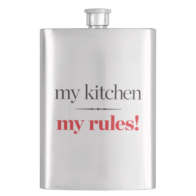 My Kitchen, My Rules Flask (Front)