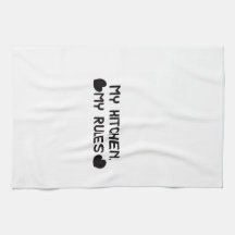My Kitchen My Rules Funny Kitchen Towel