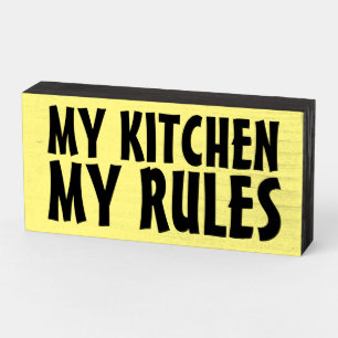 MY KITCHEN MY RULES FUNNY WOODEN BOX SIGN