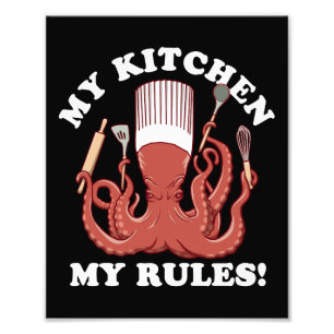 My Kitchen My Rules Octopus Chef Photo Print