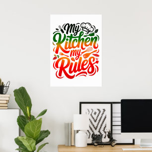 My kitchen My Rules Poster