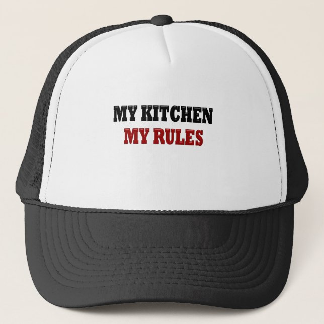 My kitchen My Rules Trucker Hat (Front)