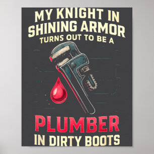 My Knight In Shining Funny Plumber Wife Women Girl Poster