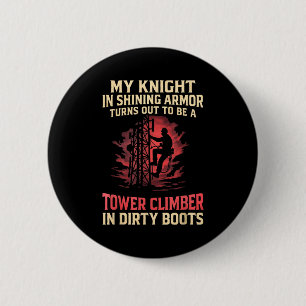 My Knight In Shining Funny Tower Climber Wife Wome Button