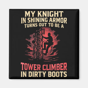 My Knight In Shining Funny Tower Climber Wife Wome Magnet