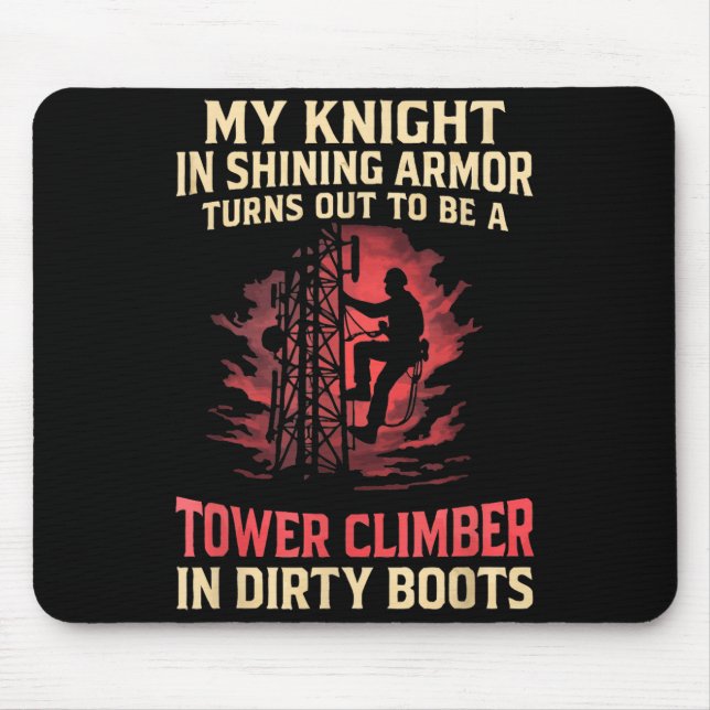 My Knight In Shining Funny Tower Climber Wife Wome Mouse Pad (Front)