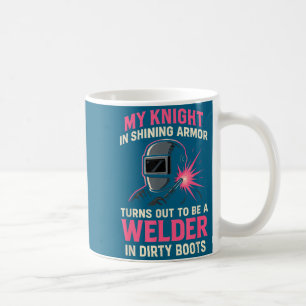 My Knight In Shining Funny Welder Wife Women Girls Coffee Mug