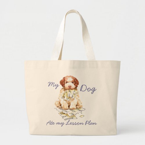 My Lagotto Ate My Lesson Plan Large Tote Bag