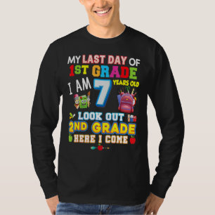 My Last Day Of 1st Grade 2nd Here I Come So Long G T-Shirt