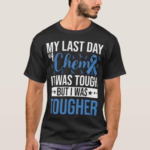 My Last Day Of Chemo Colon Cancer Awareness Ribbon T_Shirt