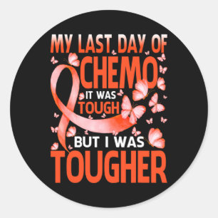 My Last Day Of Day Chemo Leukemia Awareness Butter Classic Round Sticker