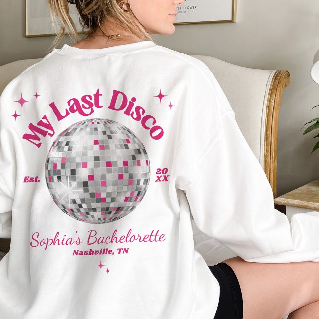 My Last Disco Fun Bride Wedding Bachelorette Party Sweatshirt (My Last Disco ball theme white bride wedding bachelorette party weekend sweatshirt personalized name)