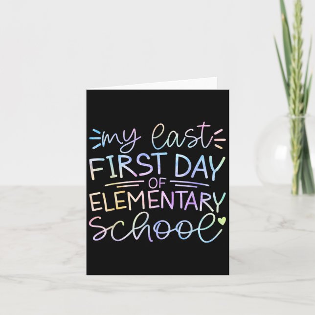 My Last First Day Of Elementary School Back To Sch Card (Front)