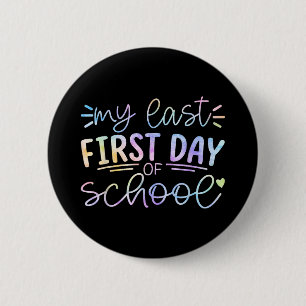 My Last First Day Of School Teacher Retirement Sen Button