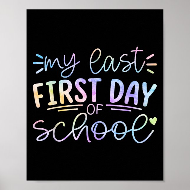 My Last First Day Of School Teacher Retirement Sen Poster (Front)