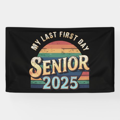 My Last First Day School Senior 2025 Vintage Banner