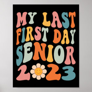My Last First Day Senior 2023 Back To School Class Poster