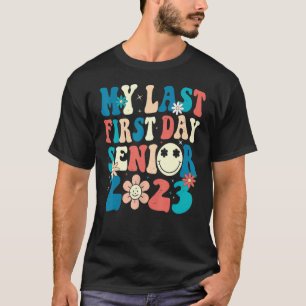My Last First Day Senior 2023 Back To School Class T-Shirt