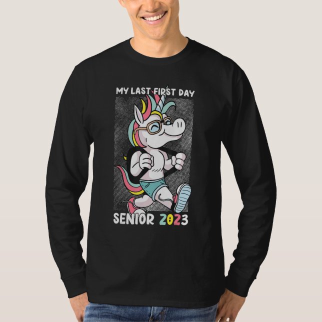 My Last First Day Senior 2023 Back To School Unico T-Shirt (Front)
