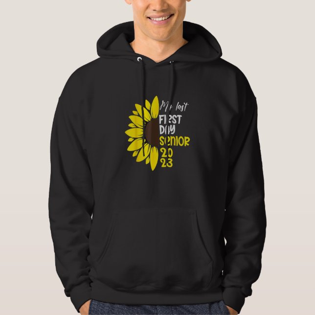 My Last First Day Senior 2023 Senior Senior 2023 Hoodie (Front)