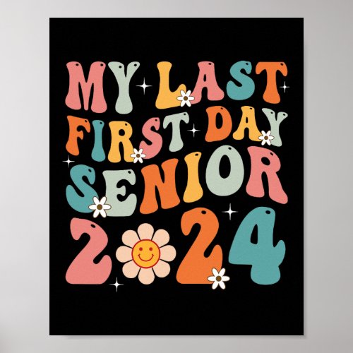 My Last First Day Senior 2024 Back To School Class Poster