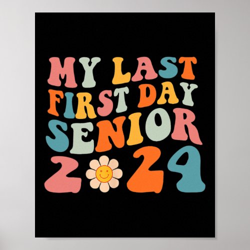 My Last First Day Senior 2024 Back To School Class Poster
