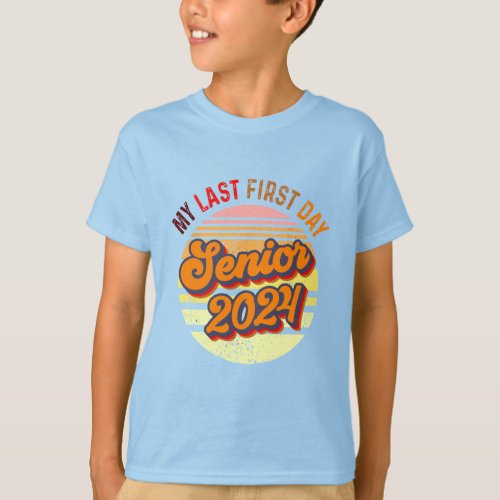My Last First Day Senior 2024 Class Back to school T_Shirt