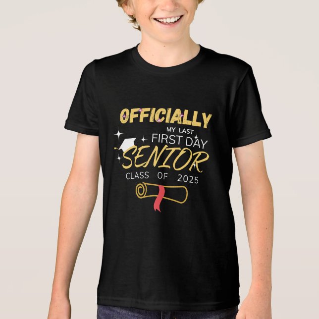 My Last First Day Senior 2025 Back To School Class Tri-Blend Shirt (Front)