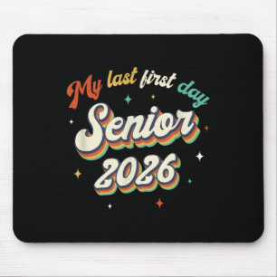 My Last First Day Senior 2026 Back To School Vinta Mouse Pad