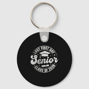 My Last First Day Senior 2026 Cl Of 2026 Back To S Keychain
