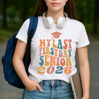 My Last First Day Senior 2026 Personalized T-Shirt