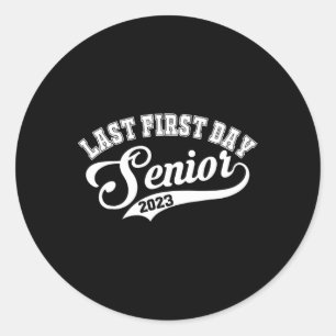 My Last First Day Senior Class Of 2023 Back to Sch Classic Round Sticker
