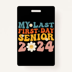 My Last First Day Senior Class of 2024 Badge