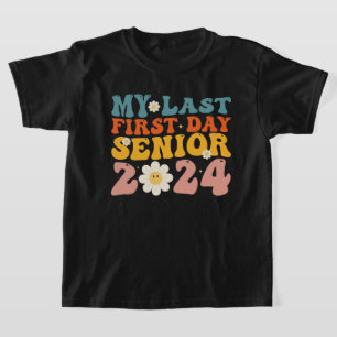 My Last First Day Senior Class of 2024 T-Shirt