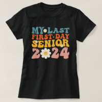 My Last First Day Senior Class of 2024