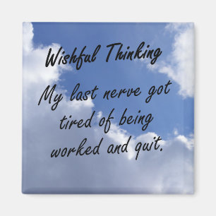 My last nerve is getting tired magnet