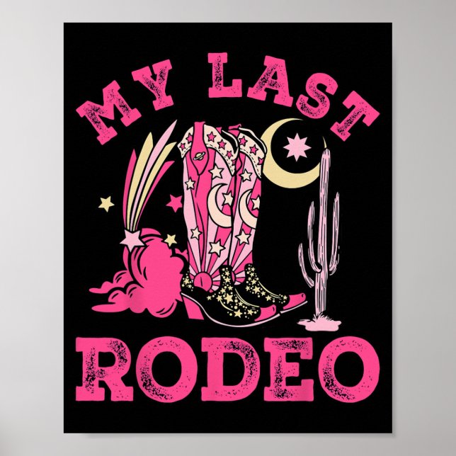 My Last Rodeo Bride Squad Bridal Party Western Bac Poster (Front)