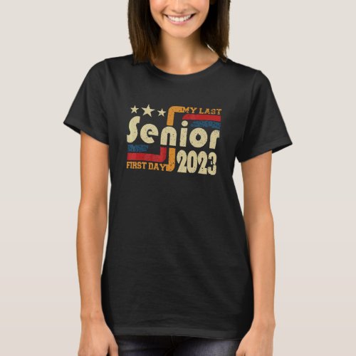 My Last Senior First Day 2023 T-Shirt