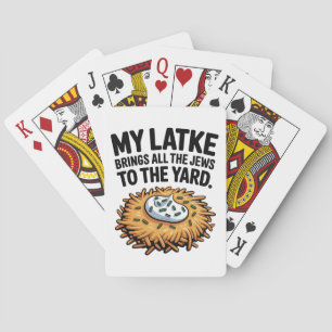 My Latke Bring All the Jews to the Yard Hanukkah Poker Cards
