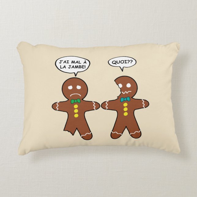 My Leg Hurts Gingerbread Cookie in French Accent Pillow (Front)