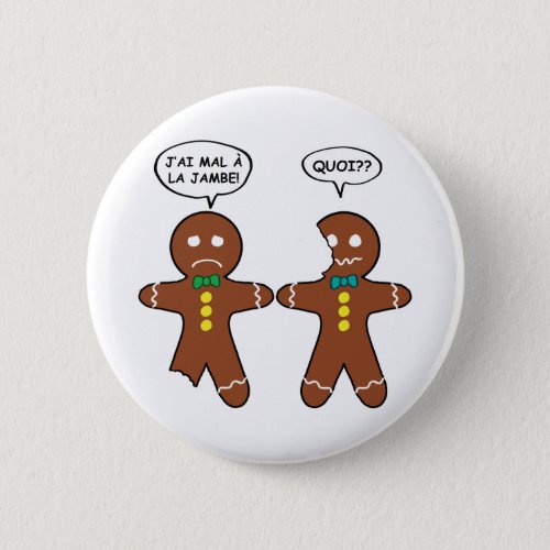 My Leg Hurts Gingerbread Cookie in French Button