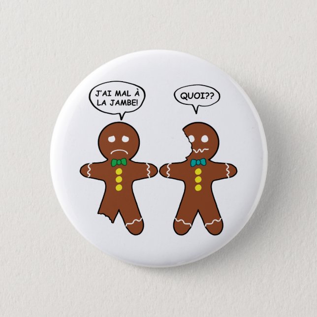 My Leg Hurts Gingerbread Cookie in French Button (Front)