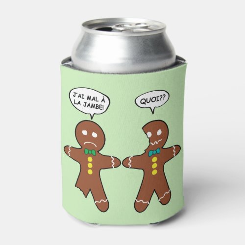 My Leg Hurts Gingerbread Cookie in French Can Cooler